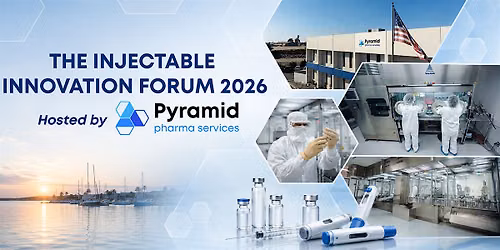 The Injectable Innovation Forum Hosted by Pyramid Pharma Services