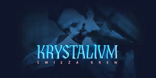 Krystalium: \u015awie\u017ca krew