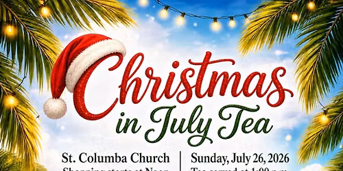\u201cChristmas in July Tea\u201d