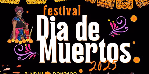 2025 Day of the Dead\/Festival de D\u00eda de Muertos en Beaumont Tx
