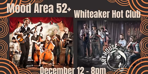 Mood Area 52 + Whiteaker Hot Club