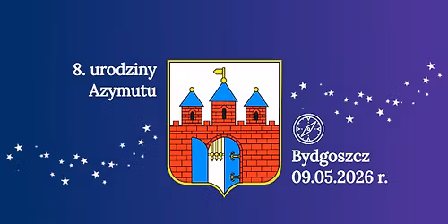 8. URODZINY AZYMUTU - BYDGOSZCZ