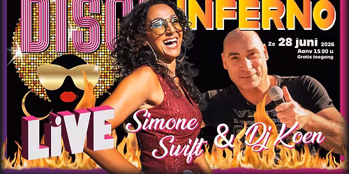 \ud83d\udc83\ud83d\udd7aDISCO INFERNO LIVE met Simone Swift & DJ KOEN