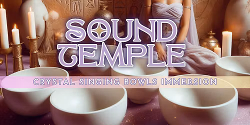 Sound Temple | Crystal Singing Bowls