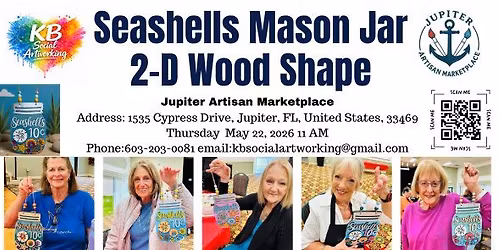 Seashells Mason Jar 2-D Wood Shape Jupiter Artisan Friday May 22, 2026 @11 AM Marketplace