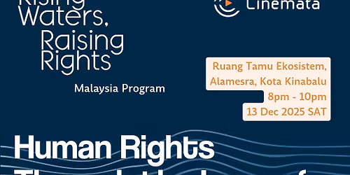 Malaysia Premiere of 'Rising Waters, Raising Rights' Human Rights Short Film Screening