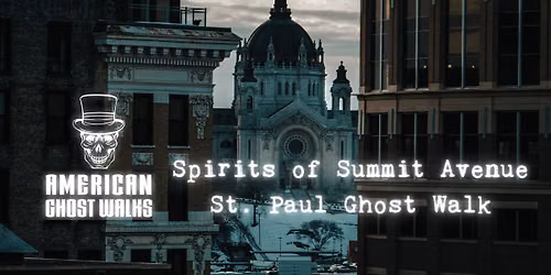 Spirits of Summit Avenue St. Paul Ghost Walk