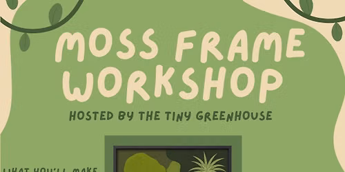 BOTANICAL ART \u2014 Moss Frame Workshop Thursday 9\/17 6PM