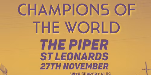 DANNY AND THE CHAMPIONS OF THE WORLD play The Piper, St Leonards\/Hastings