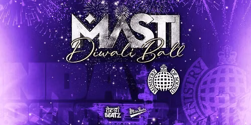 Masti : DIWALI BALL! | Ministry of Sound