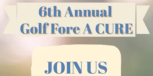 6th Annual Golf Fore a CURE