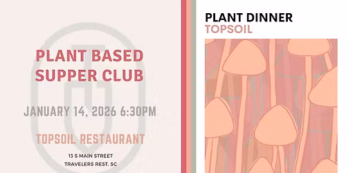 The Mushroom Dinner - Topsoil Plant Based Supper Club