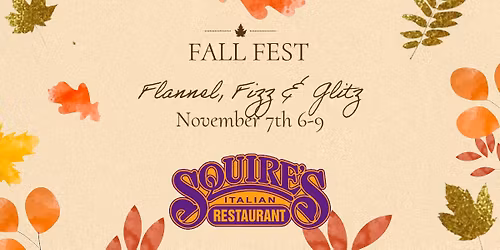 Squire\u2019s Fall Fest - Flannel, Fizz & Glitz