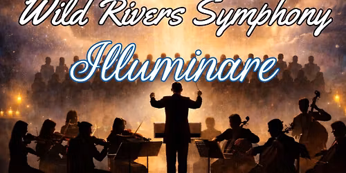 Wild Rivers Symphony: Illuminare (Crescent City)