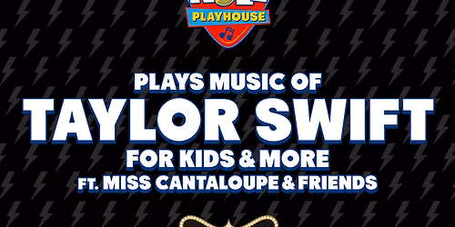 The Rock and Roll Playhouse - Music of Taylor Swift and More for Kids at Paradise Rock Club