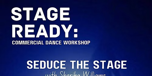 STAGE READY: Seduce the Stage