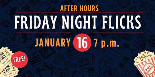 Friday Night Flicks (After Hours at the Library!)
