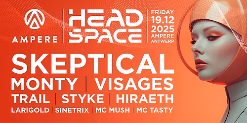 Headspace x Ampere present: Skeptical, Monty, Visages & more