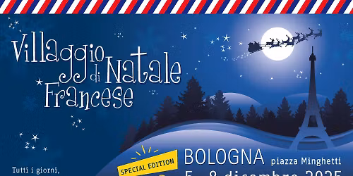Villaggio di Natale Francese - Bologna