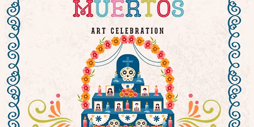 D\u00eda de los Muertos Art Celebration