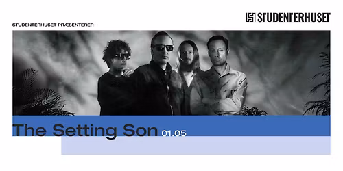 The Setting Son \/\/ Studenterhuset, Aalborg