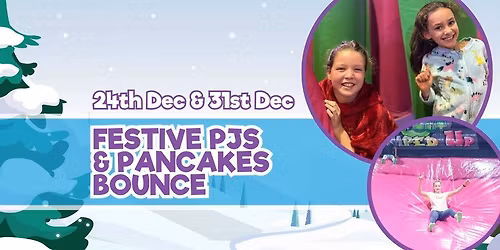 \ud83e\udd5e\ud83c\udf84FESTIVE PJ BOUNCE + PANCAKES! \ud83c\udf84\ud83e\udd5e