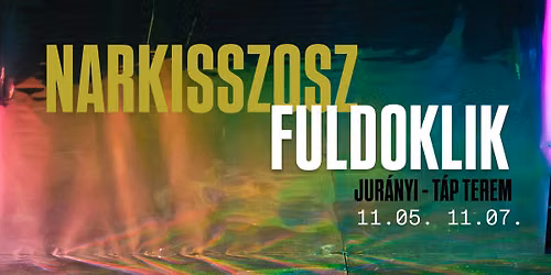 NARKISSZOSZ FULDOKLIK - B\u00e1lint B\u00e1lint Marcell \/\/ T\u00c1P Sz\u00ednh\u00e1z