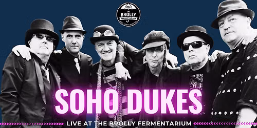 Soho Dukes Live @ The Brolly Fermentarium