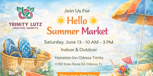 \u2600\ufe0f\ud83d\udecd\ufe0f Hello Summer Market \u2013 Trinity Crafters Market \ud83d\udecd\ufe0f\u2600\ufe0f