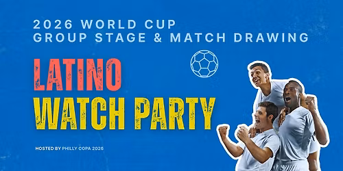 Latino Watch Party - World Cup Match Drawing for 2026