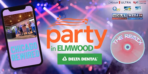 Chicago Rewired- Delta Dental Party in Elmwood, the REMIX