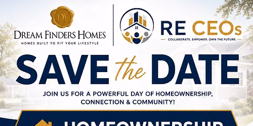 \ud83c\udfe0 Homeownership Empowerment Day \ud83e\udd42 & Agent Appreciation Mixer