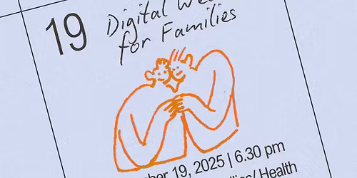 Digital Wellness for Families: Free Workshop