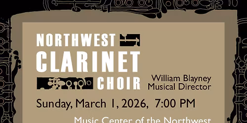 Northwest Clarinet Choir: Free Concert Sunday, March 1, 2026 at 7:00 pm.