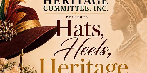 Hats, Heels, and Heritage 