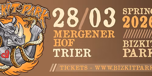 BIZKIT PARK "Spring 2026" | Trier