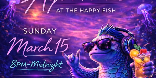 Aquarium: House Music at Happy Fish Maui