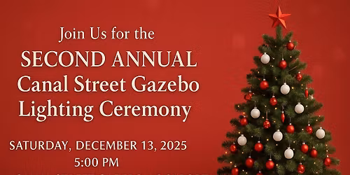 Second Annual Canal Street Gazebo Lighting Ceremony