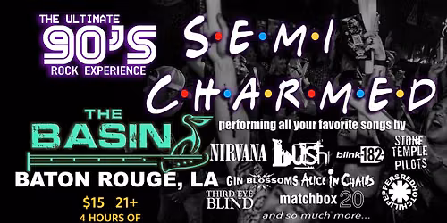 SEMI-CHARMED live at The Basin Baton Rouge
