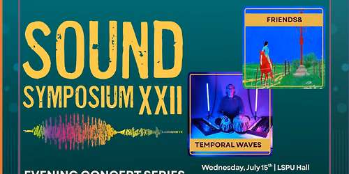 SSXXII Evening Concert Series: Temporal Waves & friends&