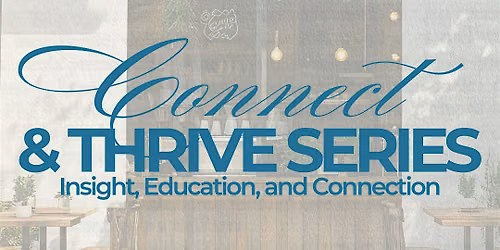Connect & Thrive Series -  Tips for Managing Social Media