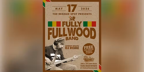 The Reggae Spot Presents: Reggae Sunday!  Feat. The Fully Fullwood Band