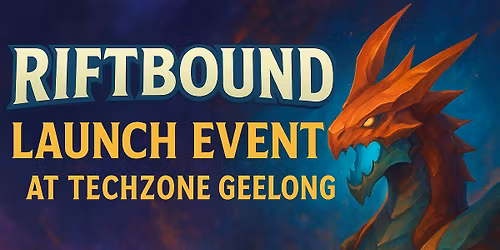 Riftbound Launch Event @ TechZone Geelong