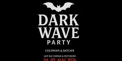 Dark Wave Party mit Kai Hawaii & DJ Fusion