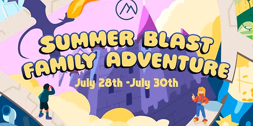 Summer Blast Family Adventure