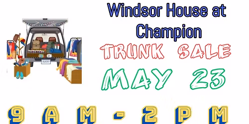Windsor House at Champion Trunk Sale