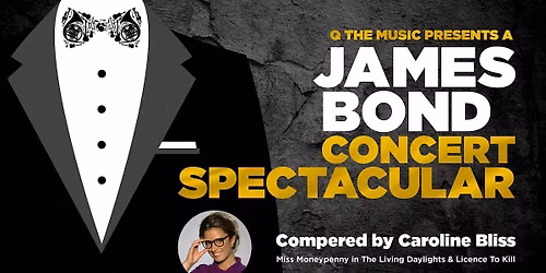 James Bond Concert Spectacular at King George's Hall, Blackburn