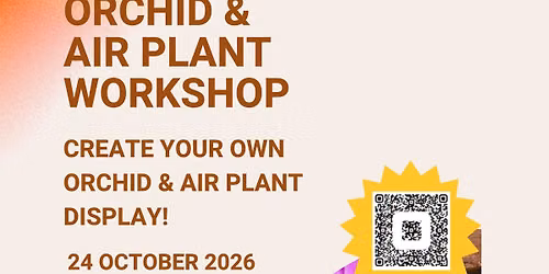 Orchid & Air Plant Workshop