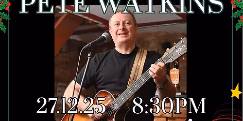 Pete Watkins Christmas Special - Live at The Jockey Bodicote!