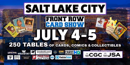 Salt Lake City Front Row Card Show - Cards, Comics & Collectibles